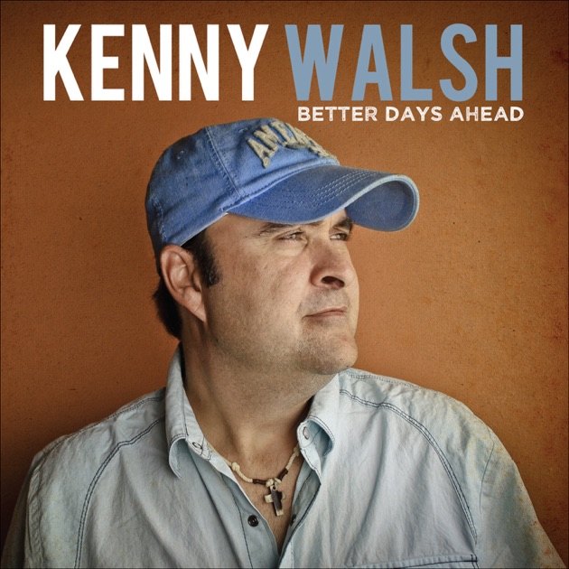 Image result for kenny walsh better days a