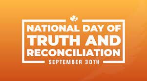 Sept. 30th. – Truth & Reconciliation Day